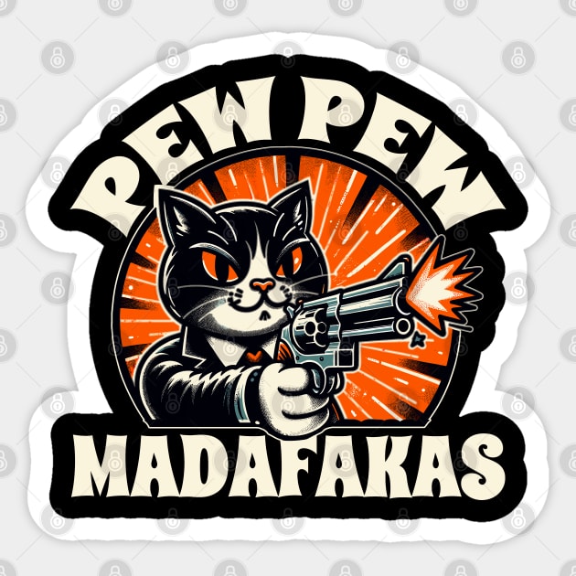 Cat Pew Pew Madafakas Sticker by DigitalNerd